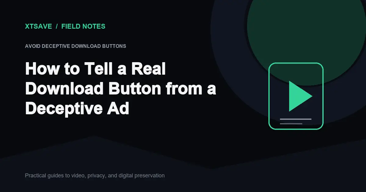 How to Identify and Avoid Deceptive Download Buttons & Ad Traps | XTSave