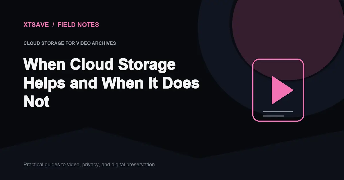 Cloud Storage for Video Archives: Cost, Bitrot, Privacy, and Redundancy Analysis | XTSave