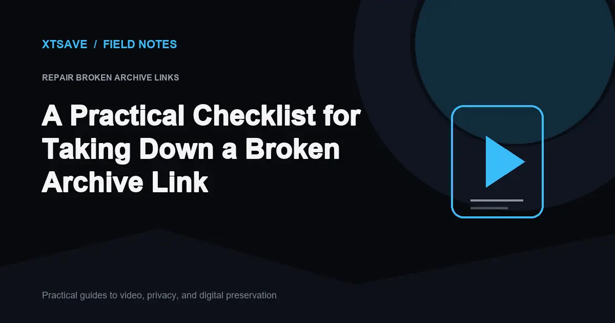 How to Repair Broken Archive Links and Combat Digital Link Rot | XTSave