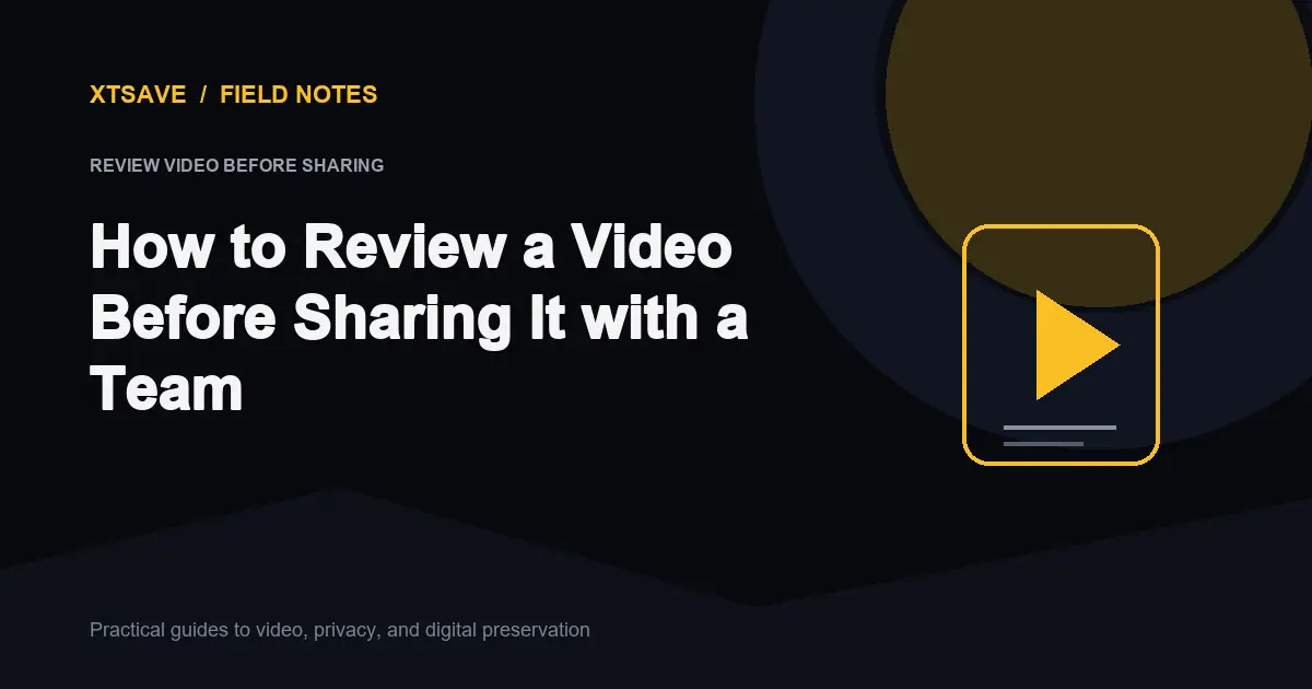 How to Review Video Before Sharing: Spotting Edits, Deepfakes, and Re-Cuts | XTSave