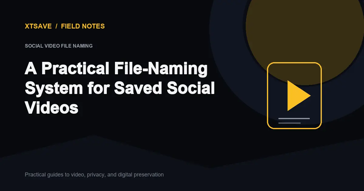 Standard File Naming Conventions for Video Archives | XTSave